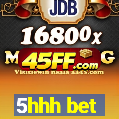 5hhh bet